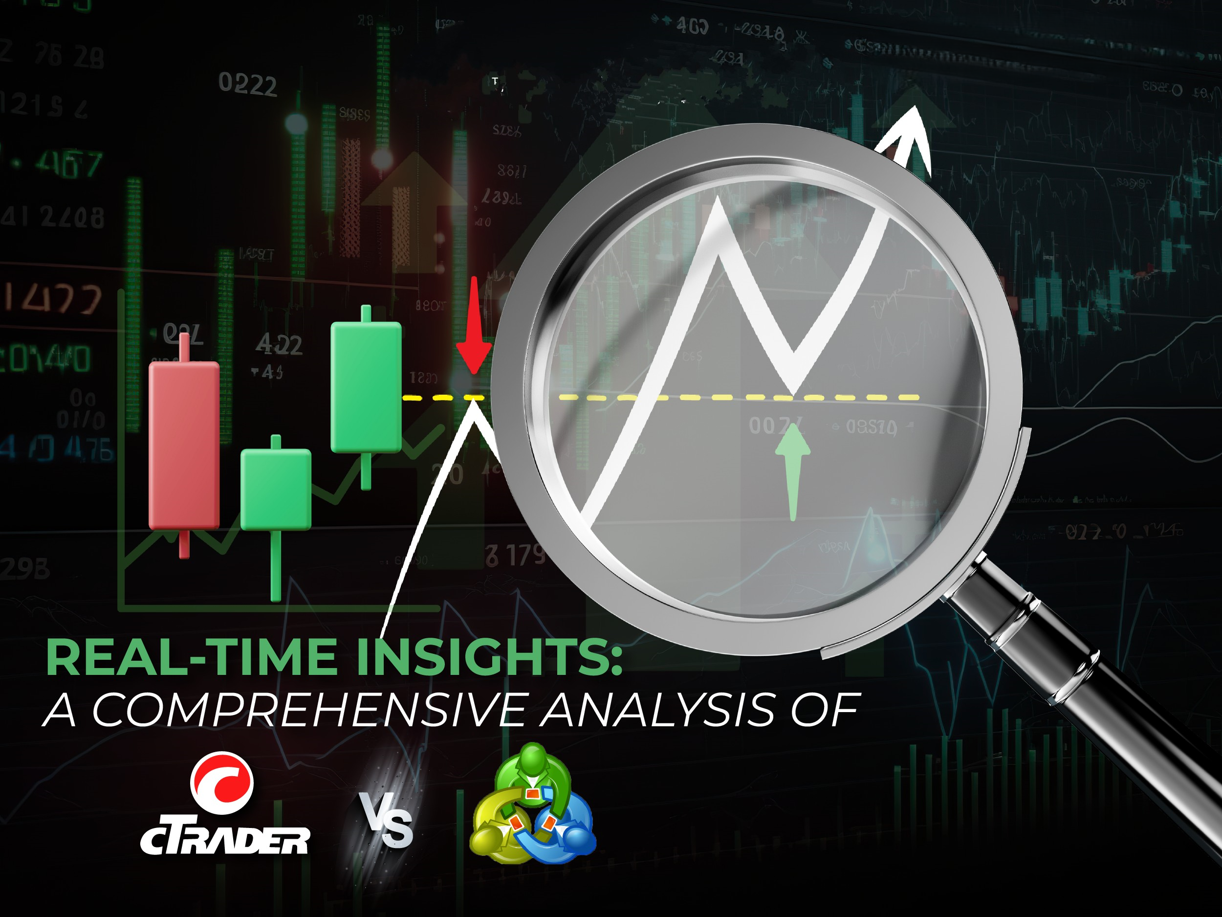 Real-Time Insights: A Comprehensive Analysis of cTrader Vs Metatrader 5